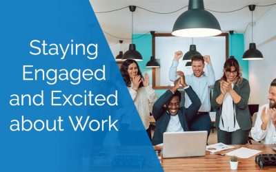 Staying Engaged and Excited about Work