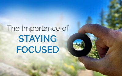 The Importance of Staying Focused