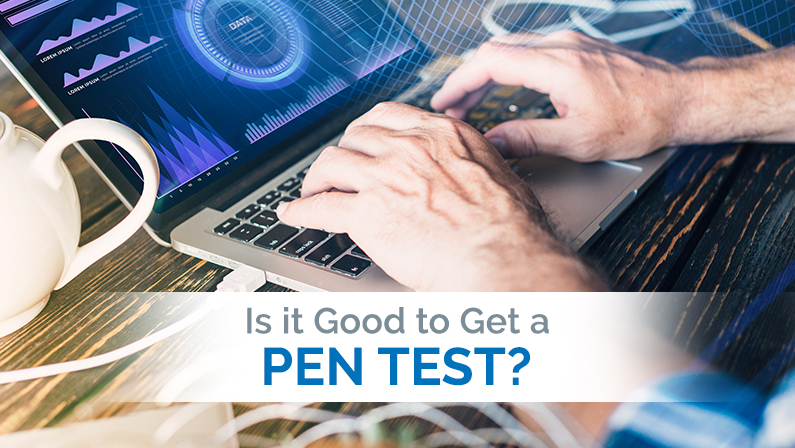 Is it Good to Get a Pen Test?