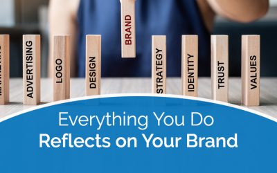 Everything You Do Reflects on Your Brand