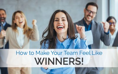 How to Make Your Team Feel Like Winners!