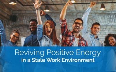 Reviving Positive Energy in a Stale Work Environment