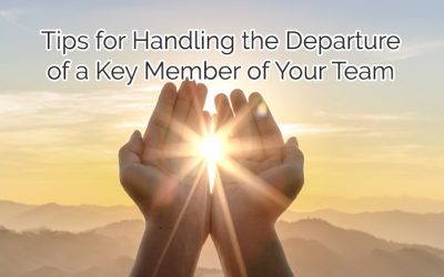 Tips for Handling the Departure of a Key Member of Your Team