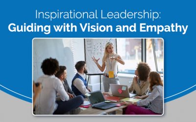 Inspirational Leadership: Guiding with Vision and Empathy