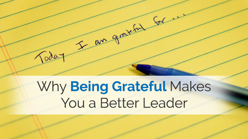 Why Having Gratitude Makes You a Better Leader