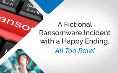 A Fictional Ransomware Incident with a Happy Ending, All Too Rare!