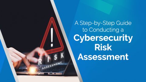 12 Steps To Conducting A Cybersecurity Risk Assessment