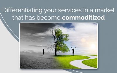 Differentiating your services in a market that has become commoditized