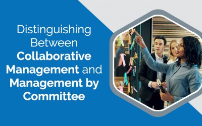 Distinguishing Between Collaborative Management and Management by Committee