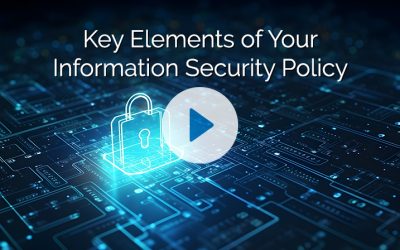 Key Elements of Your Information Security Policy