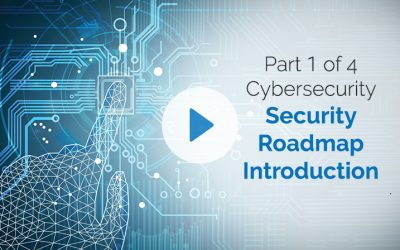 Cybersecurity Roadmap Part 1 of 4 — Security Roadmap Introduction