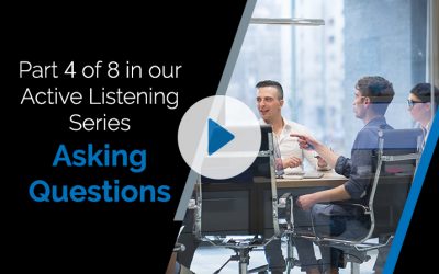 Active Listening Part 4 of 8 — Asking Questions