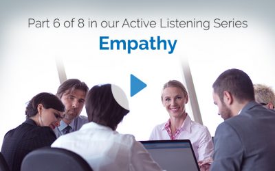 Active Listening Part 6 of 8 — Empathy