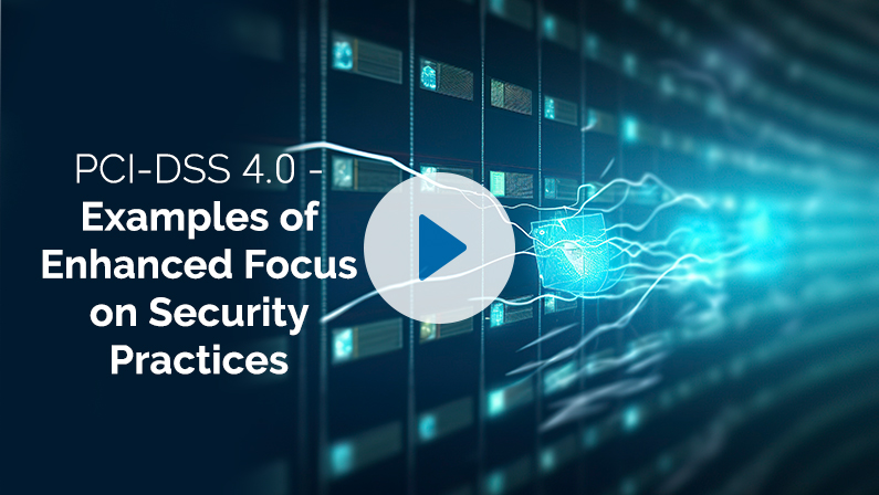 PCI-DSS4.0 – PCI Point2 Examples of Enhanced Focus on Security Practices