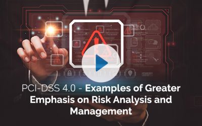 PCI-DSS4.0 – PCI Point4 Examples of Greater Emphasis on Risk Analysis and Management