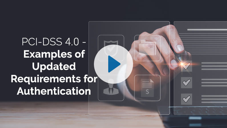 PCI-DSS4.0 – PCI Point3 Examples of Updated Requirements for Authentication