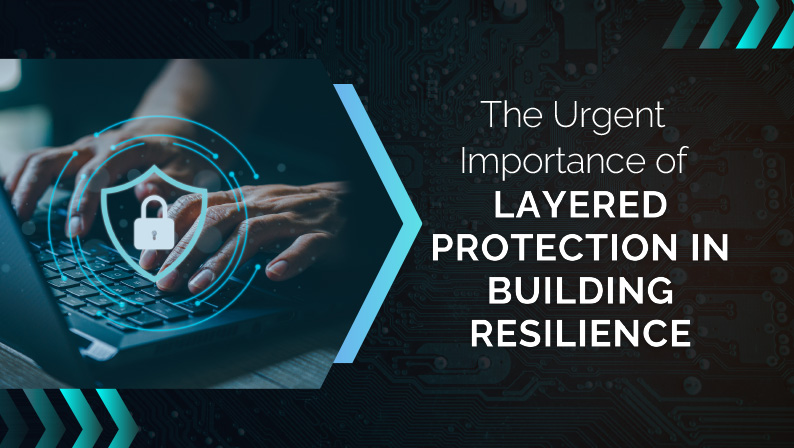 The Urgent Importance of Layered Protection in Building Resilience