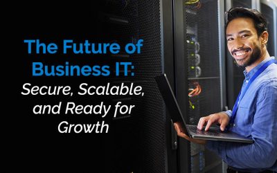 The Future of Business IT: Secure, Scalable, and Ready for Growth