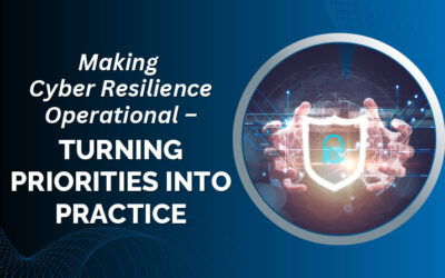 Making Cyber Resilience Operational – Turning Priorities into Practice