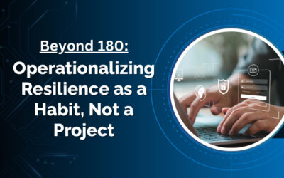 Beyond 180: Operationalizing Resilience as a Habit, Not a Project